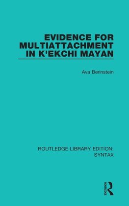 Evidence for Multiattachment in K'ekchi Mayan