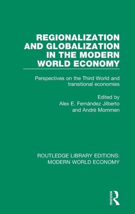Regionalization and Globalization in the Modern World Economy