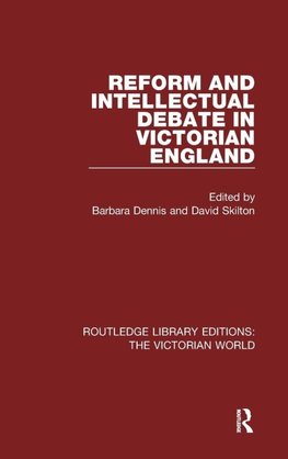 Reform and Intellectual Debate in Victorian England