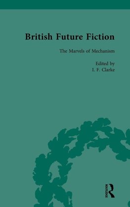 British Future Fiction, 1700-1914, Volume 3