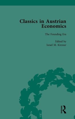 Classics in Austrian Economics, Volume 1
