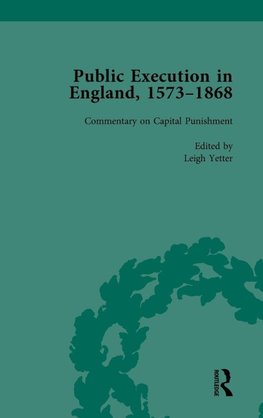 Public Execution in England, 1573-1868, Part II vol 7