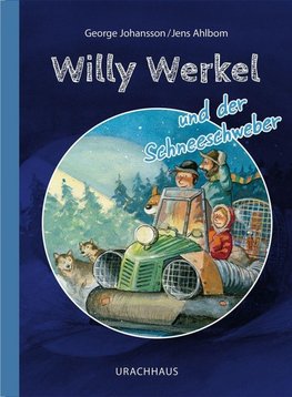 Willy Werkel und der Schneeschweber