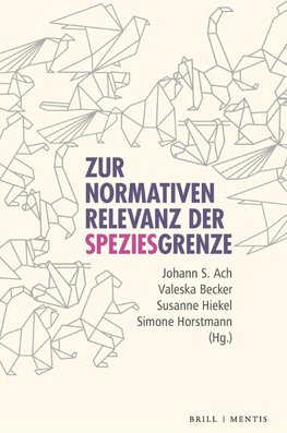 Zur normativen Relevanz der Speziesgrenze