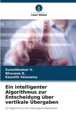 Ein intelligenter Algorithmus zur Entscheidung über vertikale Übergaben