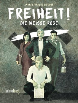 Freiheit! Die Weiße Rose