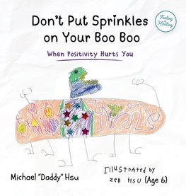 Don't Put Sprinkles on Your Boo Boo