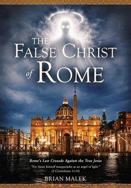 The False Christ of Rome