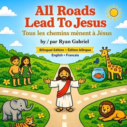 All Roads Lead To Jesus