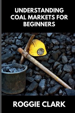 Understanding Coal Markets for Beginners