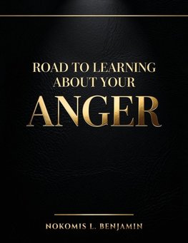 Road to Learning About Your Anger