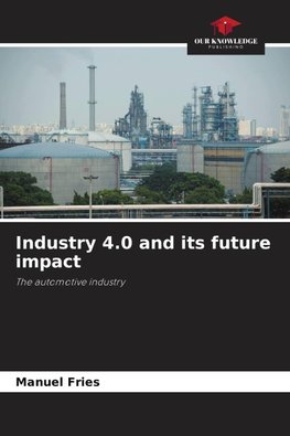Industry 4.0 and its future impact