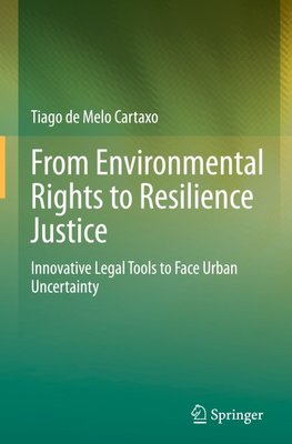From Environmental Rights to Resilience Justice