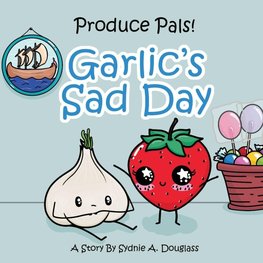 Garlic's Sad Day