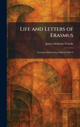 Life and Letters of Erasmus