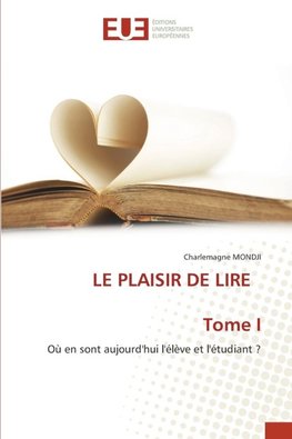 LE PLAISIR DE LIRE Tome I