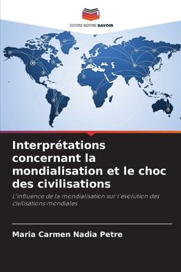 Interprétations concernant la mondialisation et le choc des civilisations