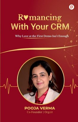 Romancing With Your CRM
