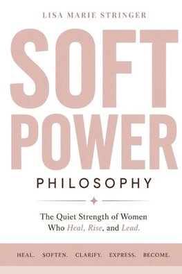 The Soft Power Philosophy(TM)