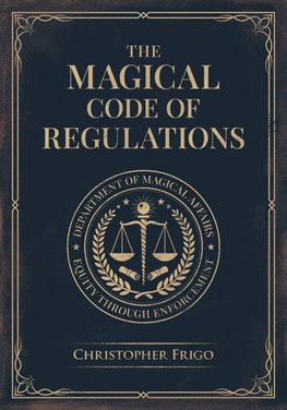The Magical Code of Regulations