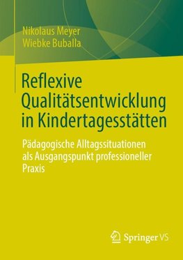 Reflexive Qualitätsentwicklung in Kindertagesstätten