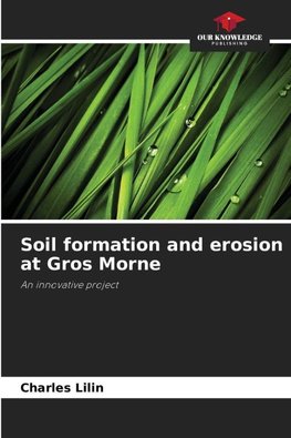 Soil formation and erosion at Gros Morne
