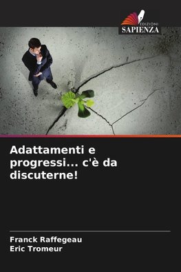 Adattamenti e progressi... c'è da discuterne!
