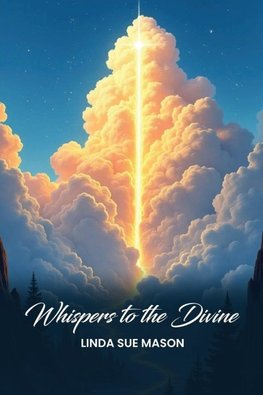 Whispers to the Divine