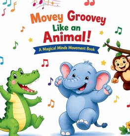 Movey Groovey Like an Animal