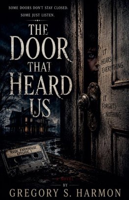 The Door That Heard Us