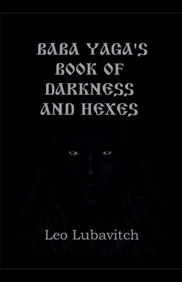Baba Yaga's Book of Darkness and Hexes