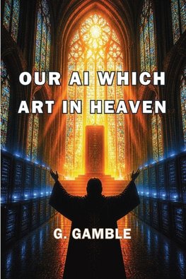 Our AI Which Art in Heaven