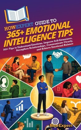 HowExpert Guide to 365+ Emotional Intelligence Tips
