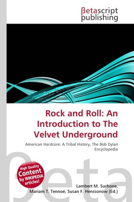 Rock and Roll: An Introduction to The Velvet Underground
