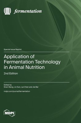 Application of Fermentation Technology in Animal Nutrition