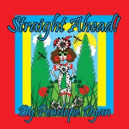 Straight Ahead!