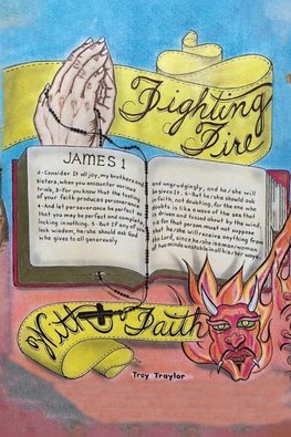 Fighting Fire With Faith