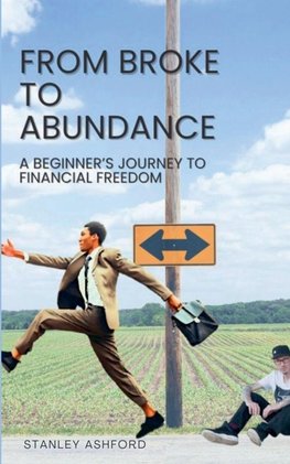 FROM BROKE TO ABUNDANCE