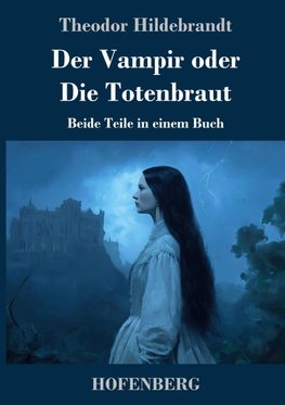 Der Vampir oder Die Totenbraut