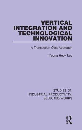 Vertical Integration and Technological Innovation