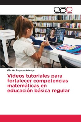Videos tutoriales para fortalecer competencias matemáticas en educación básica regular