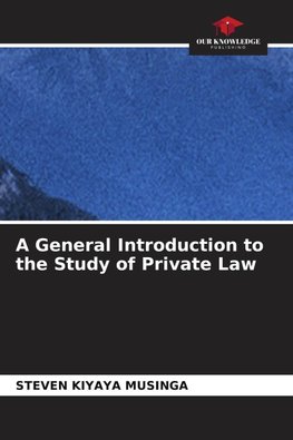 A General Introduction to the Study of Private Law
