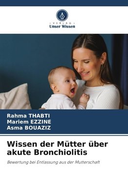 Wissen der Mütter über akute Bronchiolitis