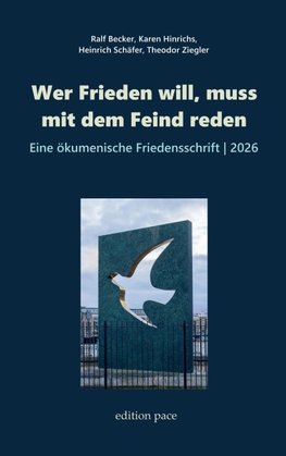 Wer Frieden will, muss mit dem Feind reden