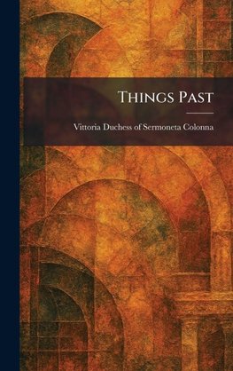 Things Past