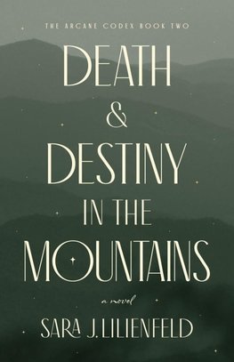 Death & Destiny in the Mountains