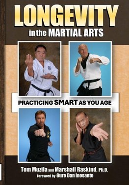 LONGEVITY IN THE MARTIAL ARTS