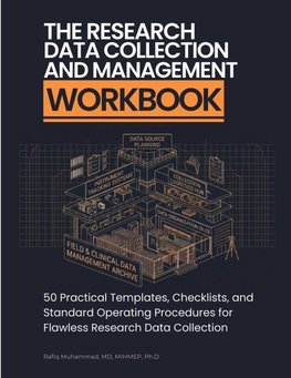 The Research Data Collection and Management Workbook