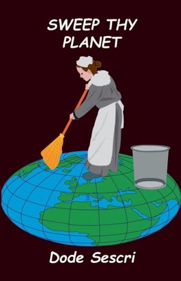 Sweep Thy Planet
