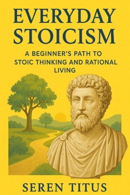 Everyday Stoicism
